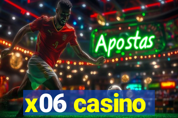 x06 casino